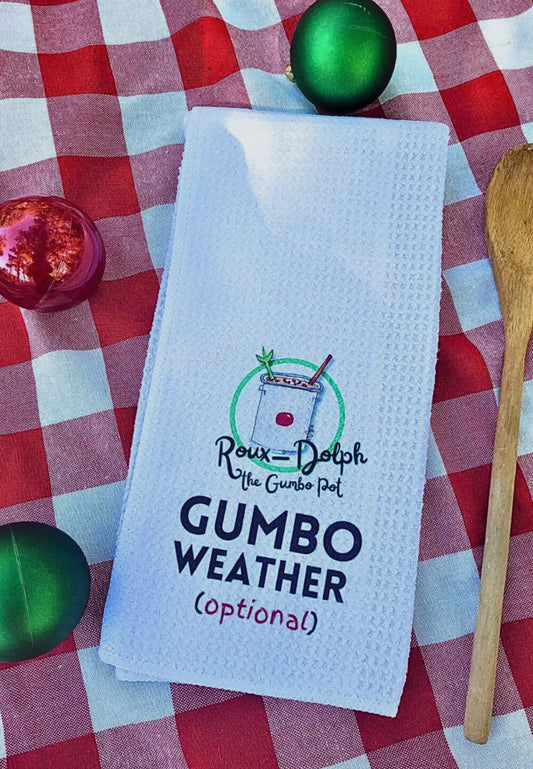 Louisiana Tea Towel. Gumbo Weather
Optional Roux-Dolph